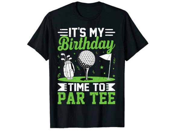 Birthday Par Tee Funny Golf T-Shirt: A Hole-in-One for Your Wardrobe