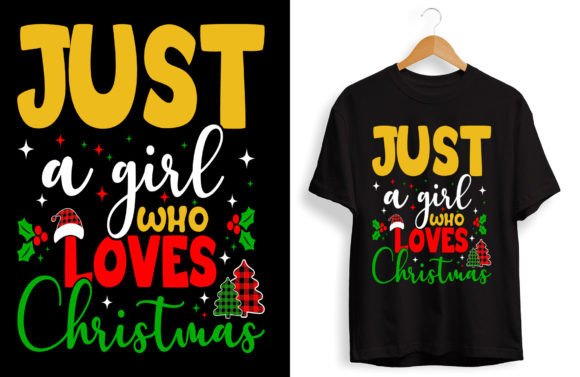 Celebrate the Season: The Just a Girl Who Loves Christmas T Shirt Design