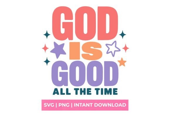 God is Good All the Time Retro SVG: A Vintage Faith Design for Modern Creators