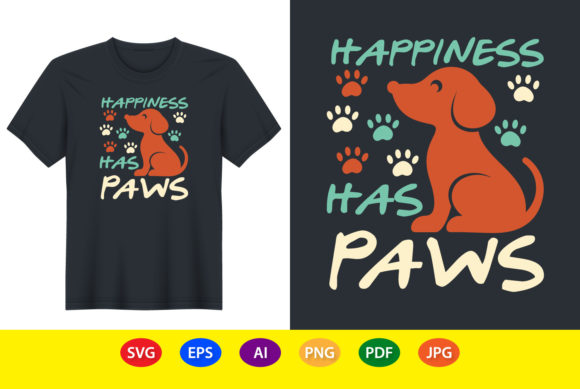Happiness Has Paws: A T-Shirt Design for Dog Lovers