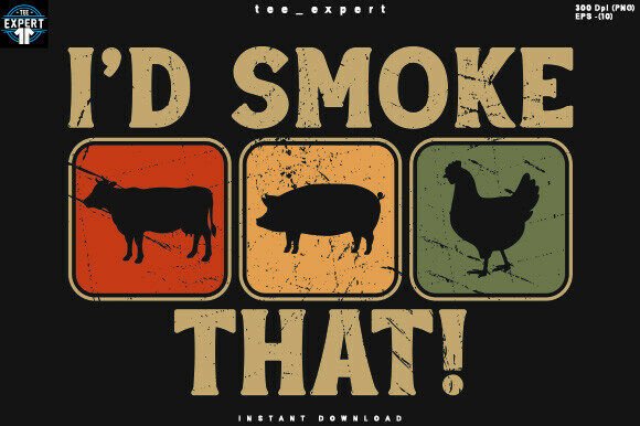I'd Smoke That Vintage T-shirt Design: A Rustic Graphic for Country Lifestyles